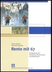 Cover Adrian Ottnad, Reinhold Schnabel, Rente mit 67. Konsequenzen für Versicherte, Rentensystemund Arbeitsmarkt, (c) DIA GmbH, Köln, 2006
