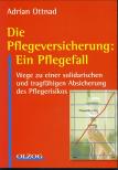 (c) Cover Ottnad, Die Pflegeversicherung:  Ein Pflegefall